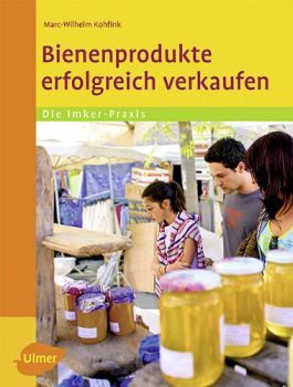 Bienenprodukte erfolgreich verkaufen - Kohfink